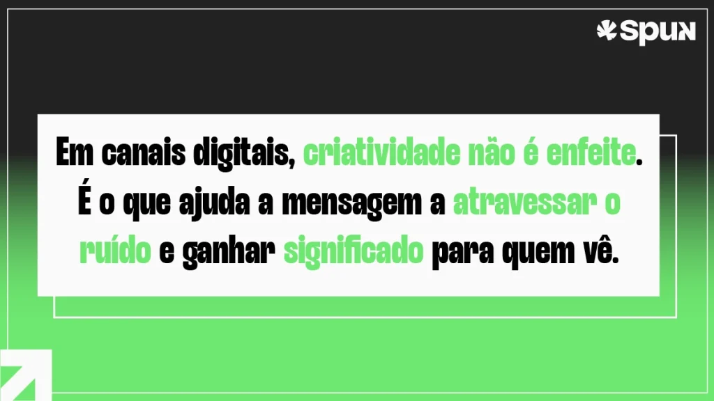 Arte com frase sobre criatividade no marketing digital atravessar o ruído dos canais digitais e gerar significado para o público