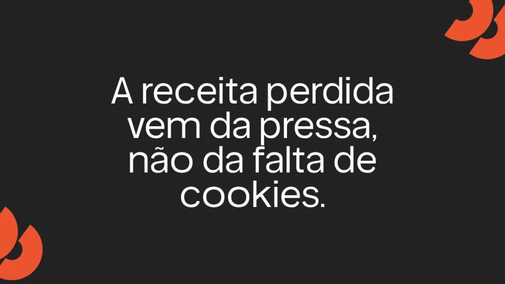 Cartão de destaque com fundo preto, texto branco "A receita perdida vem da pressa, não da falta de cookies" e elementos gráficos laranja no estilo visual da Spun Mídia.