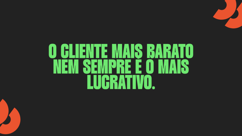 Frase destacada sobre cliente mais barato e cliente mais lucrativo na mídia paga